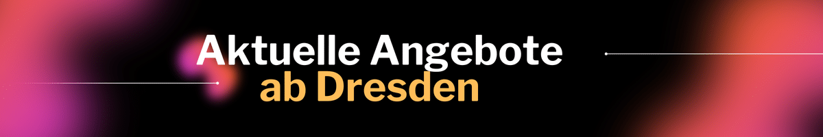 Dresden (DRS) - Antalya (AYT), ab 170 € p.P.*